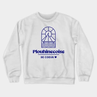 Plouhinecois at heart - Brittany Morbihan 56 BZH Mer Plouhinec Crewneck Sweatshirt